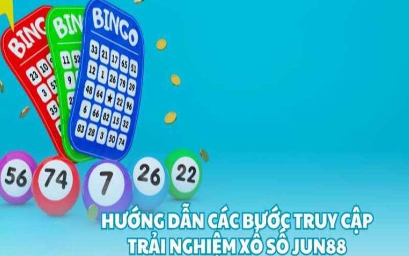 Hướng dẫn cách tham gia chơi xổ số Jun88